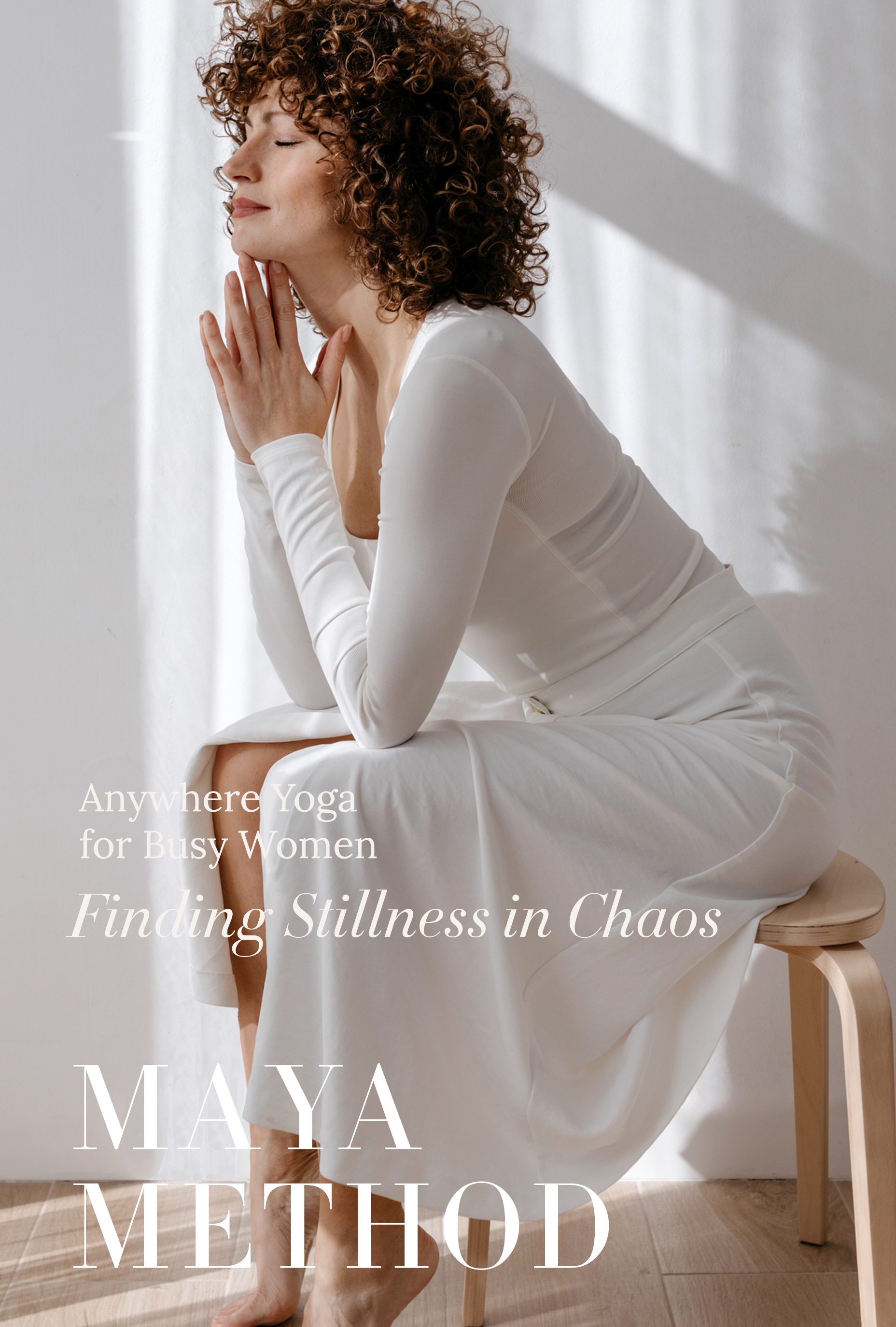 Maya Method — Finding Stillness in Chaos